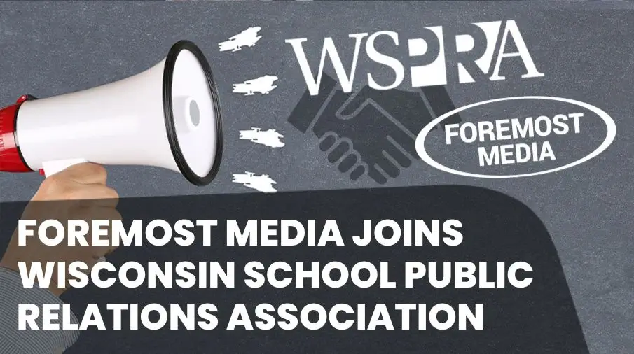 Foremost Media Joins Wisconsin School Public Relations Association (WSPRA) Thumbnail Image